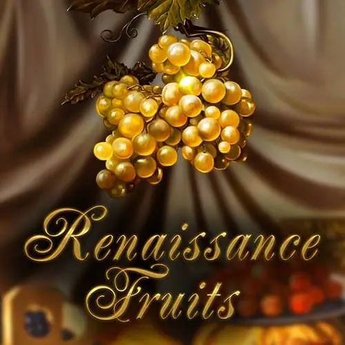 Renaissance Fruits
