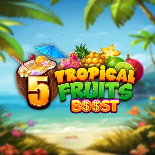 5 Tropical Fruits Boost