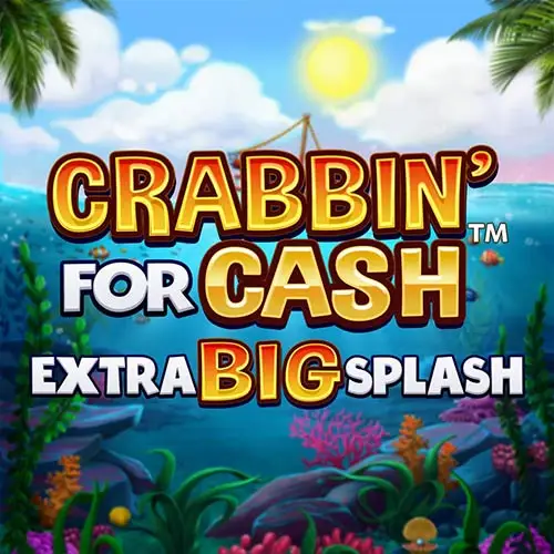Crabbin for Cash Extra Big Splash