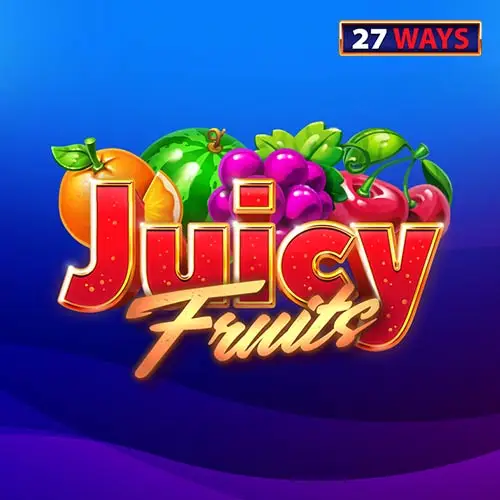 Juicy Fruits 27 Ways
