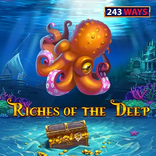 Riches of the deep 243 ways