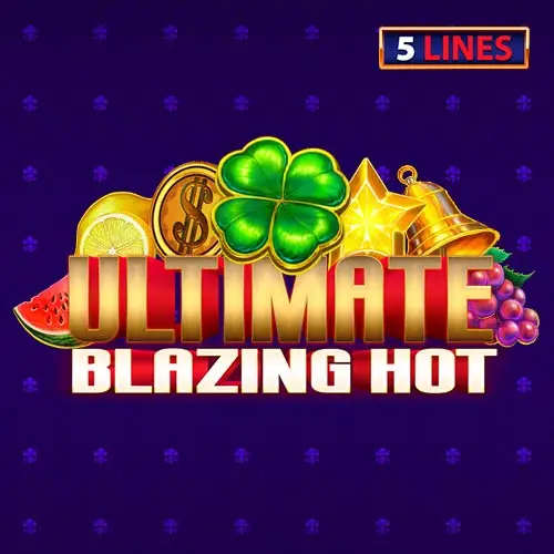 Ultimate Blazing Hot