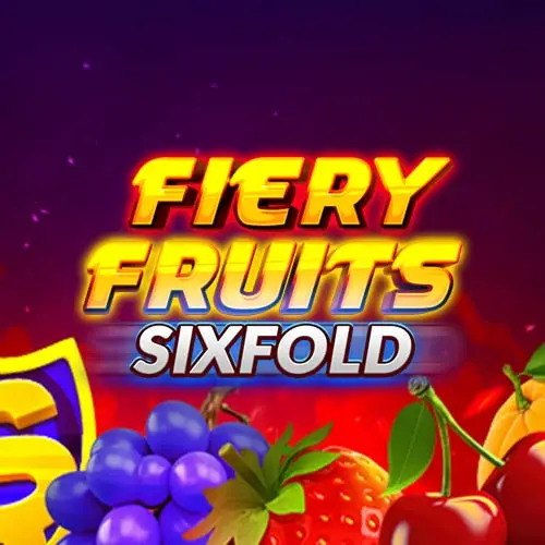 Fiery Fruits Sixfold