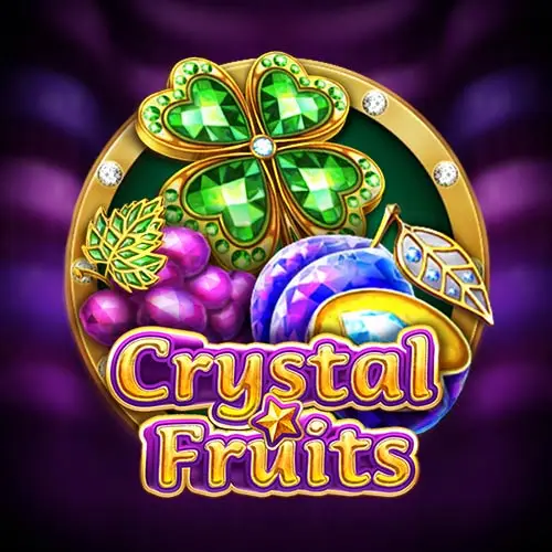 Crystal Fruits