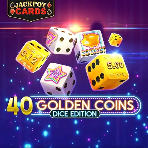 40 Golden Coins Dice Edition