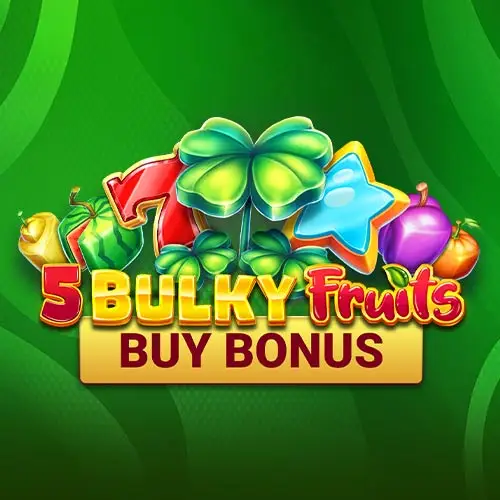 Bulky Fruits Buy Bonus