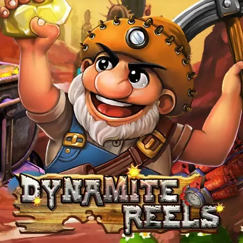 Dynamite Reels