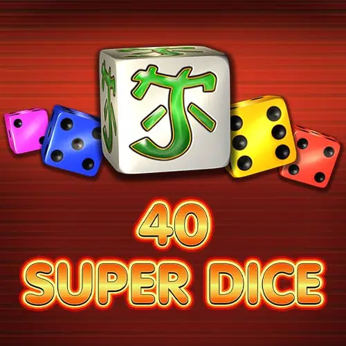 40 Super Dice