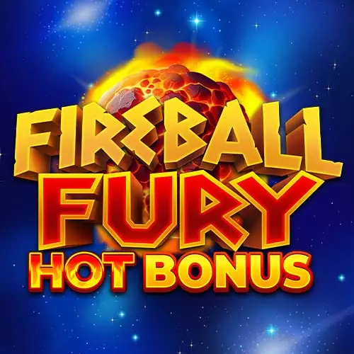 Fireball Fury Hot Bonus