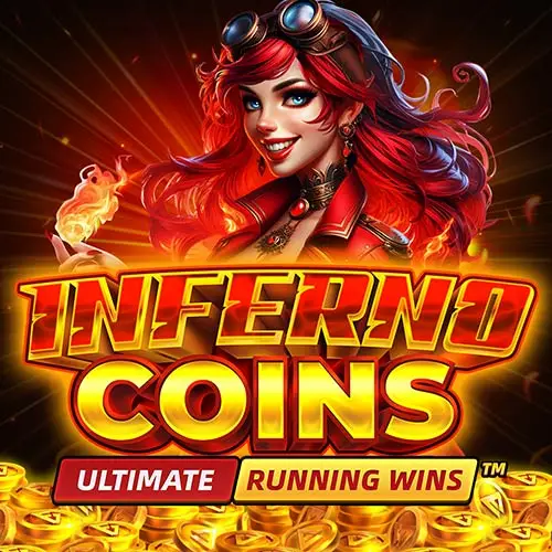Inferno Coins ULTIMATE RUNNING WINS