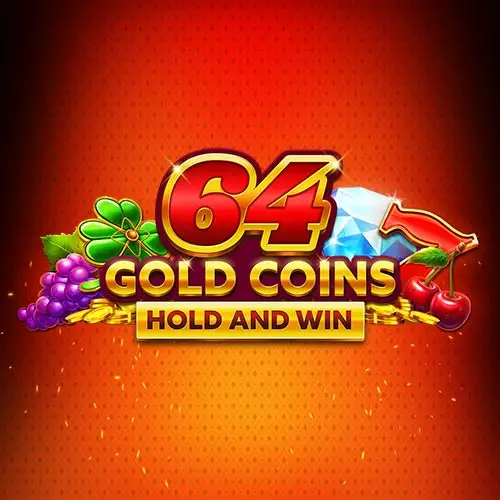 64 Gold Coins Hold and Win