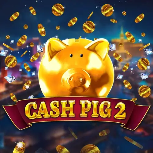 Cash Pig 2