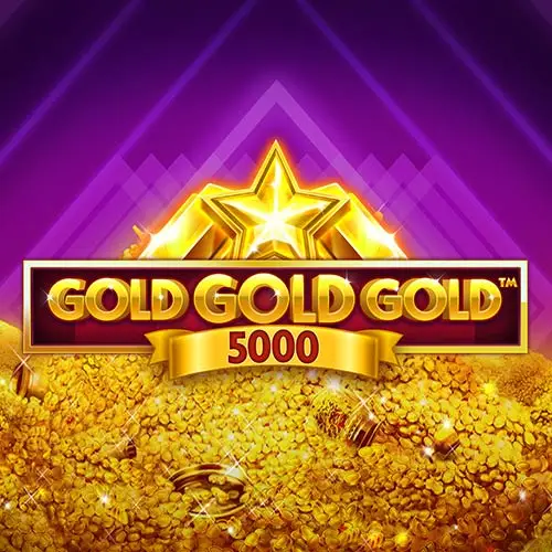 Gold Gold Gold 5000