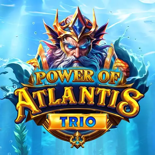 Power of Atlantis Trio