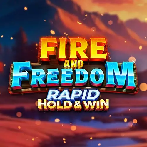 Fire and Freedom Rapid Hold and Win