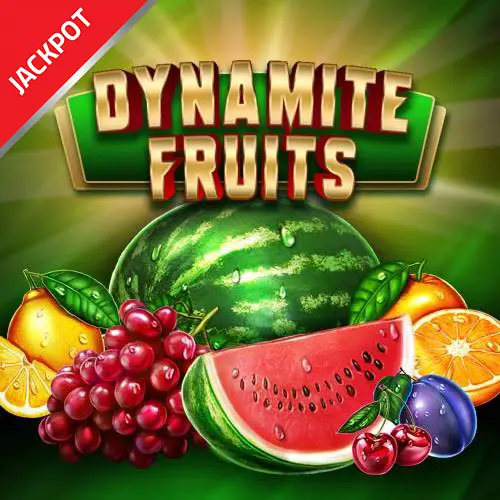 Dynamite Fruits Jackpot