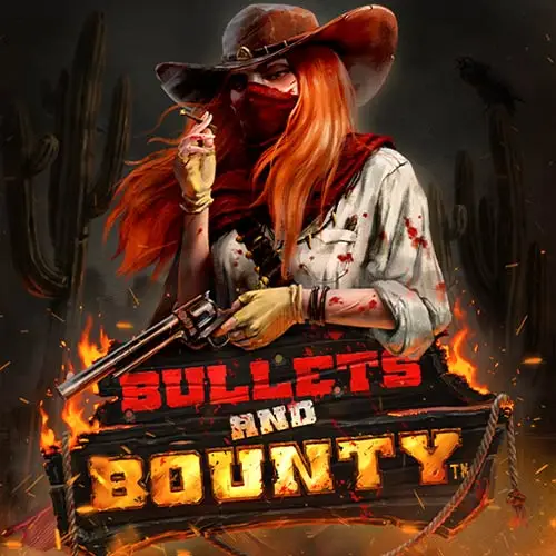 Bullets and Bounty