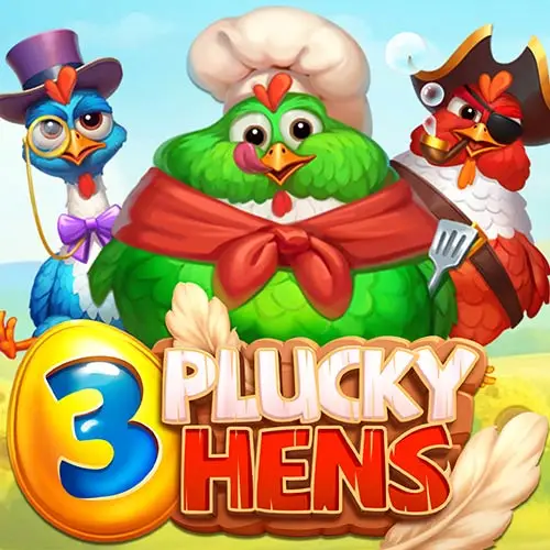 3 Plucky Hens