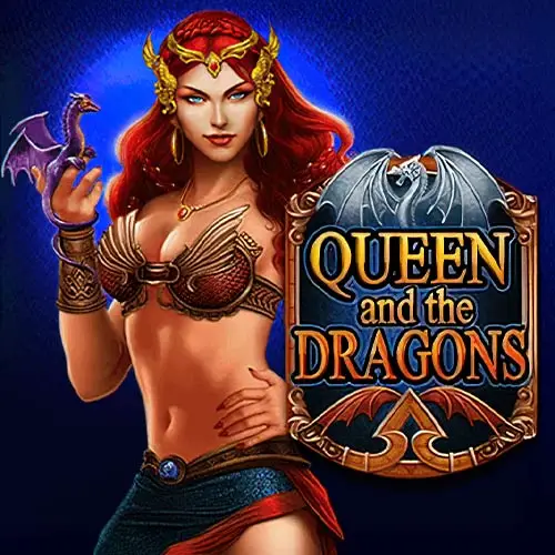 Queen and the Dragons