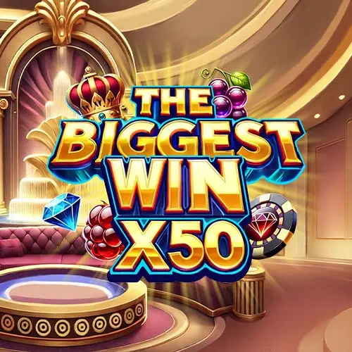 The Biggest Win X50