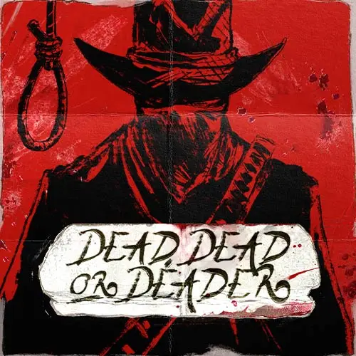 Dead Dead or Deader