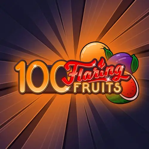 100 Flaring Fruits
