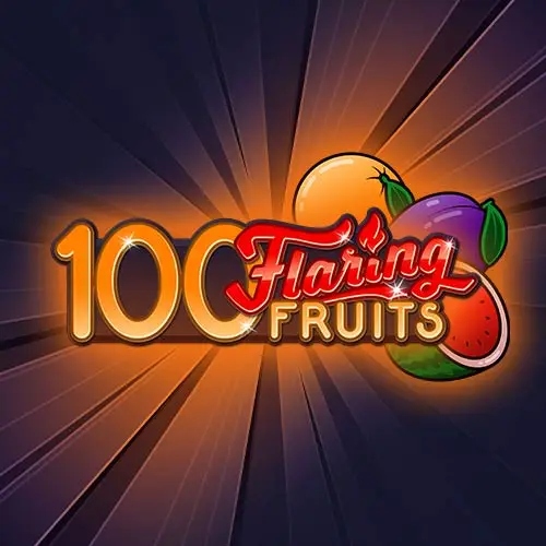 100 Flaring Fruits