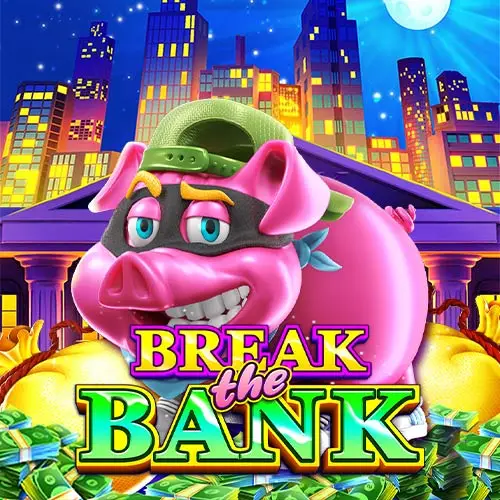 Break The Bank