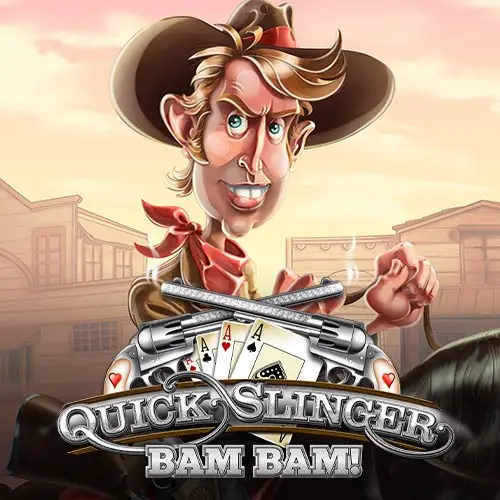 Quick Slinger Bam Bam