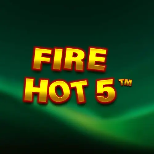 Fire Hot 5