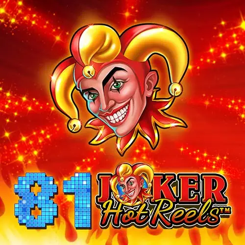 81 Joker Hot Reels