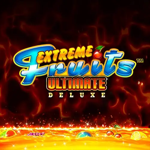 Extreme Fruits Ultimate Deluxe