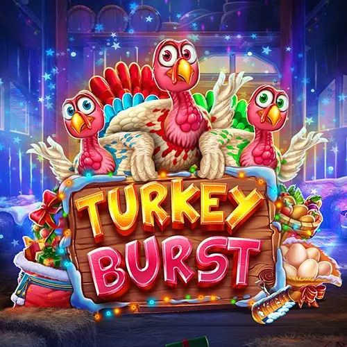 Turkey Burst