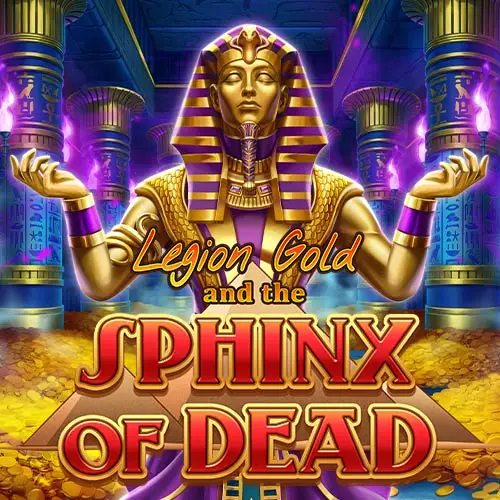 Legion Gold and the Sphinx of Dead