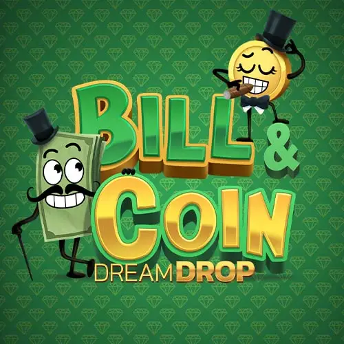 Bill and Coin Dream Drop