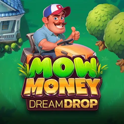 Mow Money Dream Drop
