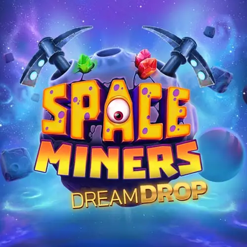 Space Miners Dream Drop