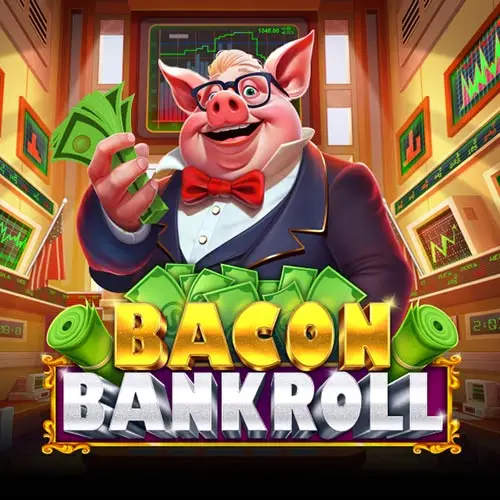 Bacon Bankroll