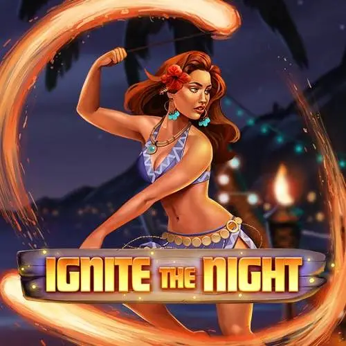 Ignite The Night