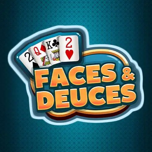 Faces and deuces
