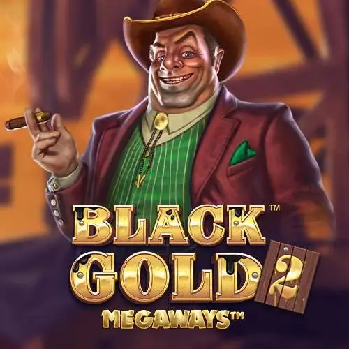 Black Gold 2 Megaways