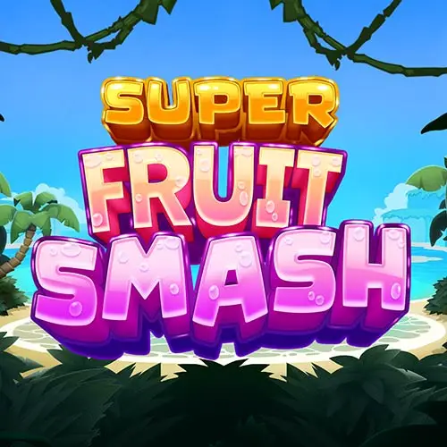 Super Fruit Smash