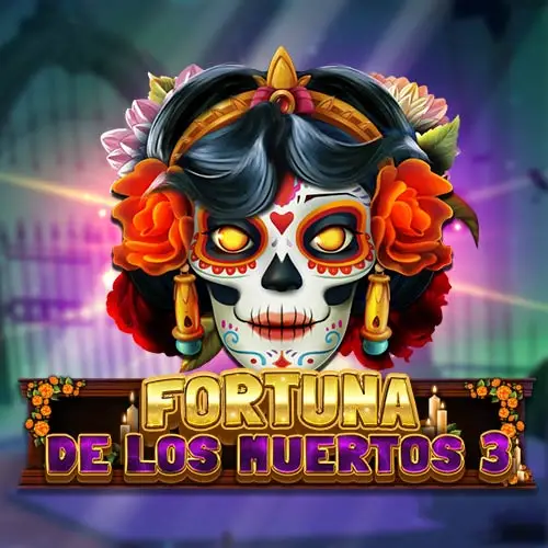 Fortuna De Los Muertos 3