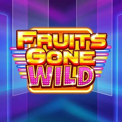 Fruits Gone Wild