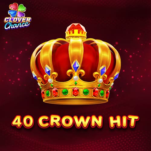 40 Crown Hit