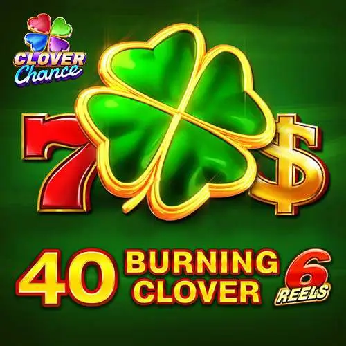 40 Burning Clover 6 Reels