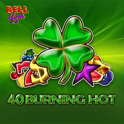 40 Burning Hot Bell Link