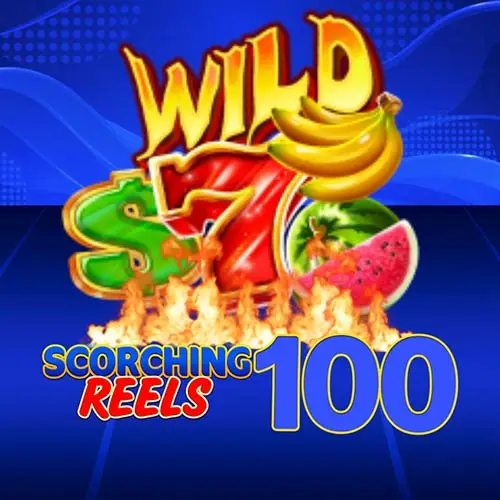 Scorching Reels 100