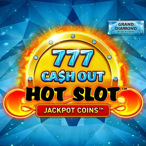 Hot Slot 777 Cash Out Grand Diamond Edition