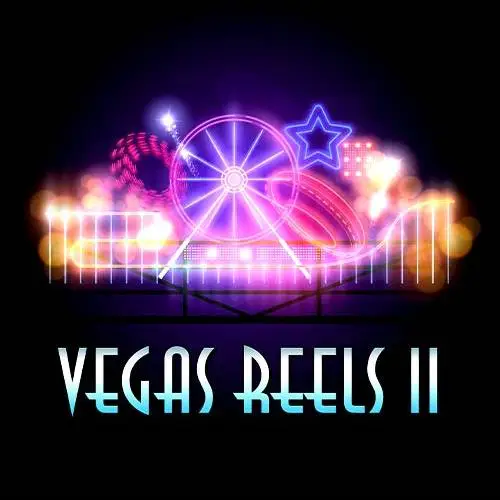 Vegas Reels II